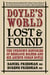 Doyle's World—Lost & Found - The Unknown Histories of Sherlock Holmes and Sir Arthur Conan Doyle