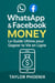 WHATSAPP & FACEBOOK MONEY: Le Guide Ultime pour Gagner ta vie en ligne - Sociaux medias Money, #1