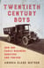 Twentieth Century Boys - How One Multigenerational Family Business Survived and Thrived