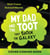 My Dad and the Toot that Shook the Galaxy