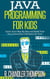 Java Programming for Kids: Learn Java Step By Step  and Build Your Own  Interactive Calculator for Fun!
