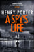 A Spy's Life - A pulse-racing spy thriller of relentless intrigue and mistrust