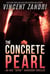 The Concrete Pearl - A Gripping Ava "Spike" Harrison Thriller, #1