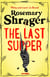 The Last Supper - The irresistible debut novel where cosy crime and cookery collide!