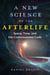 A New Science of the Afterlife - Space, Time, and the Consciousness Code