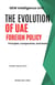 The Evolution Of UAE Foreign Policy: Principles, Components And Goals