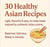 30 Healthy Asian Recipes – Clean Eating eBook for Everyday Cooking