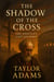 The Shadow of the Cross: The Apostle's Last Journey