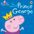 Peppa Pig: The Story of Prince George