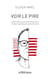 Voir le pire - L’altérité dans l’œuvre de Bret Easton Ellis remède à l’épidémie de supériorité morale