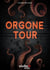 Orgone Tour