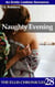 Naughty Evening: An Erotic Lesbian Romance - The Ellis Chronicles, #28