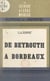 De Beyrouth à Bordeaux - La guerre 1939-40 vue du P.C. Weygand