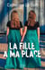 La fille à ma place