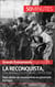 La Reconquista, d'al-Andalus à l'Espagne catholique - Sept siècles de reconquêtes en péninsule Ibérique