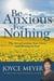 Be Anxious for Nothing - The Art of Casting Your Cares and Resting in God