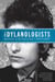 The Dylanologists - Adventures in the Land of Bob