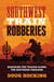 Southwest Train Robberies - Hijacking the Tracks along the Southern Corridor