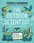 The Outdoor Scientist - The Wonder of Observing the Natural World
