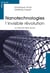 Nanotechnologies - l'invisible revolution - au-delà des idées reçues