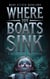 Where Toy Boats Sink, A Collection Of Dark Stories