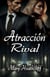 Atracción Rival