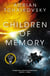 Children of Memory - Action-packed alien adventure from the winner of the Arthur C. Clarke Award