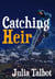 Catching Heir