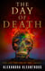 The Day of Death: The Lies. The Truth. The Choice. - The Beginning of the End, #3