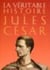 La Véritable histoire de Jules César