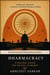 Dharmacracy: Beyond Left and Right: A Political System for the Soul of Bharat
