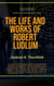 The Life and Works of Robert Ludlum - What Do You Know?