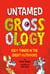 Untamed Grossology - Icky Things in the Great Outdoors