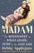 Madam - The Biography of Polly Adler, Icon of the Jazz Age