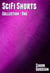 SciFi Shorts - Collection One - SciFi Shorts Collections, #1