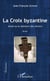 La Croix Byzantine - Aïvali ou la mémoire des oliviers