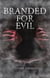 Branded For Evil - Sin Hunter, #1