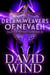 Dream Weavers of Nevaeh: The Post Apocalyptic Epic Sci-Fi Fantasy of Earth's Future - Tales Of Nevaeh, #4