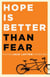 Hope Is Better Than Fear (e-book original) - Paying Jack Layton Forward