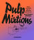 Pulp mixtions - Petit illustré de la cruauté ordinaire