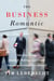 The Business Romantic - Give Everything, Quantify Nothing, and Create Something Greater Than Yourself