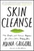 Skin Cleanse - The Simple, All-Natural Program for Clear, Calm, Happy Skin