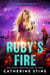 Ruby's Fire - A Fireseed book, #2