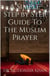 A Simple Step by Step Guide to the Muslim Prayer