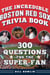 The Incredible Boston Red Sox Trivia Book - 300 Questions for the Super-Fan