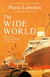 The Wide World - An epic novel of family fortune, twisted secrets and love - the first volume in THE GLORIOUS YEARS series