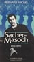 Sacher-Masoch (1836-1895)