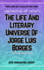 Labyrinths Of Infinity: The Life And Literary Universe Of Jorge Luis Borges - World Literature
