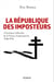 La République des imposteurs - Chronique indiscrète de la France d   après-guerre 1944-1954 - Chronique indiscrète de la France d'après-guerre 1944-1954