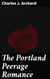 The Portland Peerage Romance - Secrets, Scandal, and Society: A Tale of Love in 19th-Century England